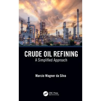 Crude Oil Refining - Clerici, Maria Teresa Silva; Schmiele, Marcio
