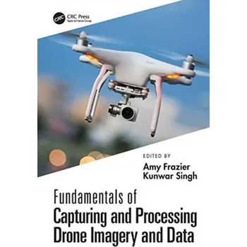 Fundamentals of Capturing and Processing Drone Imagery and Data