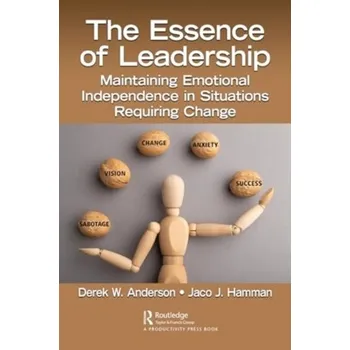 The Essence of Leadership - Anderson, Derek