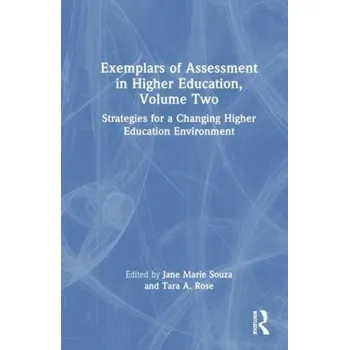 Exemplars of Assessment in Higher Education, Volume Two