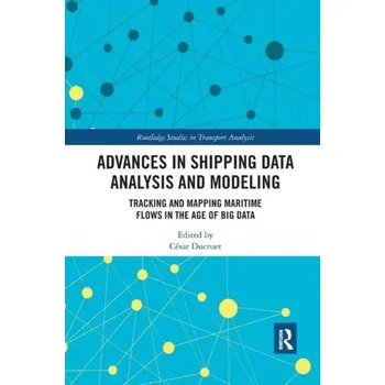 Technika Advances in Shipping Data Analysis and Modeling [EN] (2019, Brožovaná, Taylor & Francis Ltd)