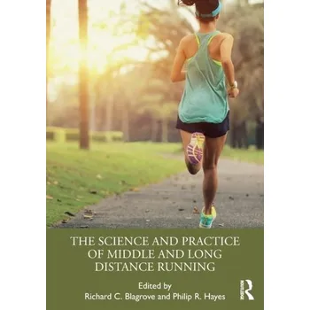The Science and Practice of Middle and Long Distance Running