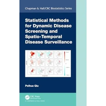 Matematika Statistical Methods for Dynamic Disease Screening and Spatio-Temporal Disease Surveillance - Qiu, Peihua (University of Florida, Gainesville, USA)