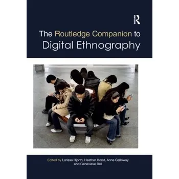 Technika The Routledge Companion to Digital Ethnography