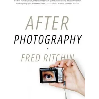 Umění After Photography – Fred Ritchin (EN)