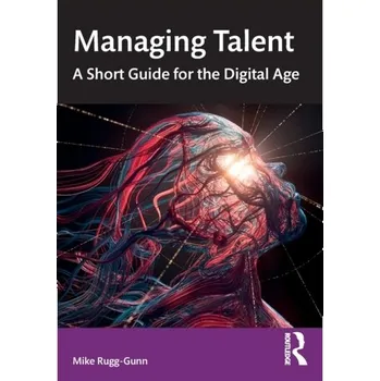 Managing Talent - Rugg-Gunn, Mike