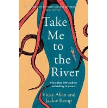 Cizojazyčná kniha Take Me to the River - Allan, Vicky a Kemp, Jackie