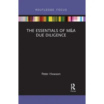The Essentials of M&A Due Diligence - Howson, Peter