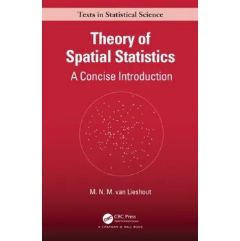 Matematika Theory of Spatial Statistics - Lieshout, Ted van