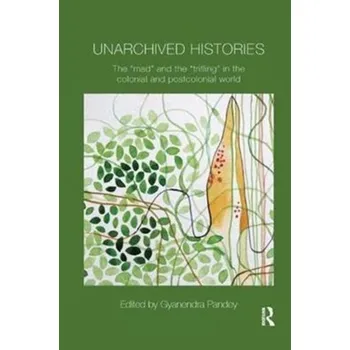 Unarchived Histories