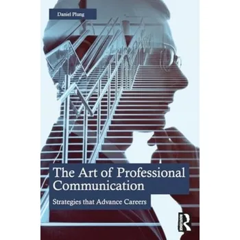 Matematika The Art of Professional Communication - Plung, Daniel