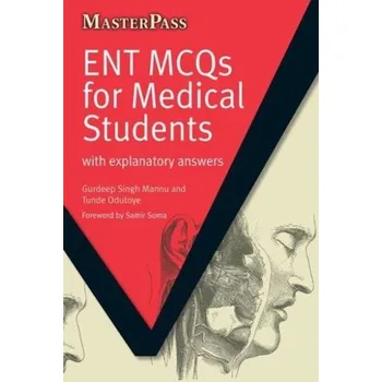 ENT MCQs for Medical Students - Mannu, Gurdeep Singh; Odutoye, Tunde