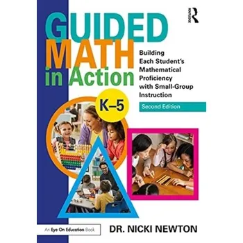 Guided Math in Action - Newton, Nicki (Newton Educational Consulting, USA) [EN] (2021, Měkká, Taylor & Francis Ltd)
