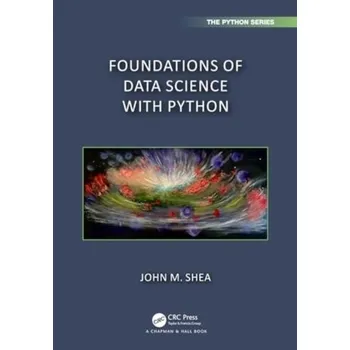 Technika Foundations of Data Science with Python - Shea, John