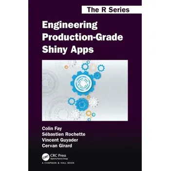 Matematika Engineering Production-Grade Shiny Apps - Fay, Colin