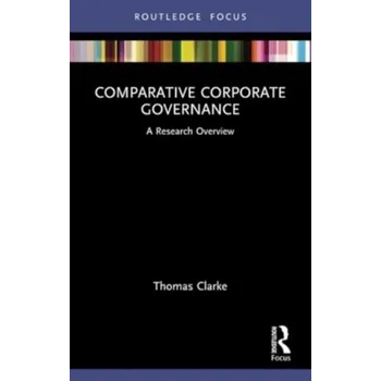 Comparative Corporate Governance - Clarke, Thomas [EN] (2024, Brožovaná, Taylor & Francis Ltd)