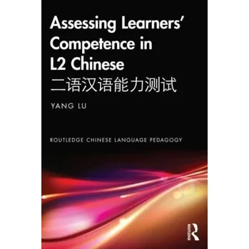 Assessing Learners' Competence in L2 Chinese - Yang, Keming (Durham University, UK)