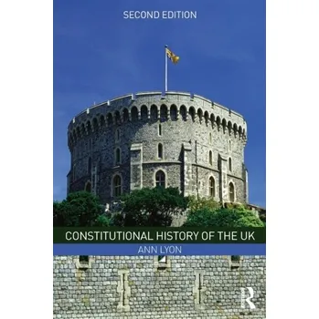Constitutional History of the UK - Lyon, Danny