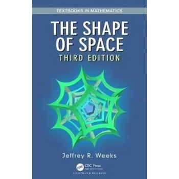 Matematika The Shape of Space - Weeks, Jeffrey
