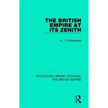 The British Empire at its Zenith - Jäger, Christopher