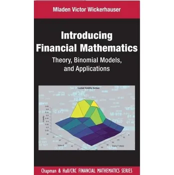 Matematika Introducing Financial Mathematics - Wickerhauser, Mladen Victor