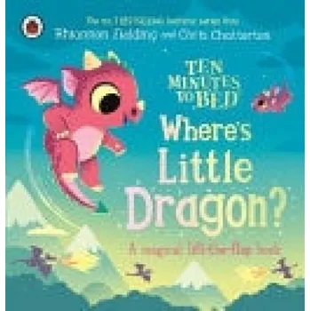 První čtění Ten Minutes to Bed: Where's Little Dragon? - Ladybird a Fielding, Rhiannon