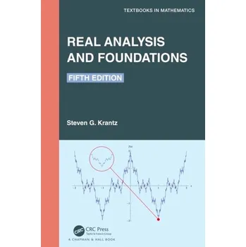 Matematika Real Analysis and Foundations - Krantz, Steven G.; Simmons, George F.