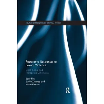 Restorative Responses to Sexual Violence [EN] (2019, Brožovaná, Taylor & Francis Ltd)
