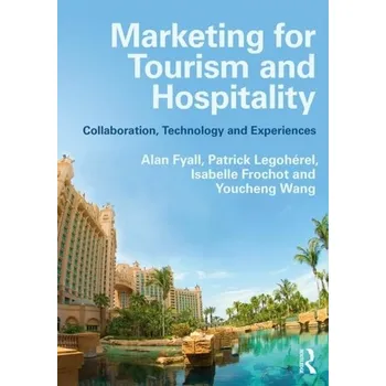 Marketing for Tourism and Hospitality - Middleton, Victor; Fyall, Alan; Morgan, Mike; Ranchhod, Ashok [EN] (2019, Brožovaná, Taylor & Francis Ltd)