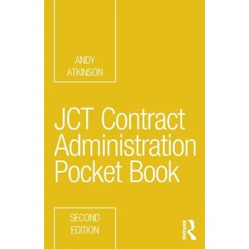 JCT Contract Administration Pocket Book - Atkinson, Andy (London South Bank University)