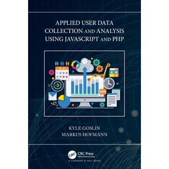 Technika Applied User Data Collection and Analysis Using JavaScript and PHP - Goslin, Kyle; Hofmann, Markus