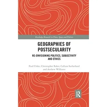 Geographies of Postsecularity - Cloke, Paul; Crang, Philip; Goodwin, Mark