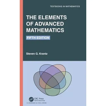 Matematika The Elements of Advanced Mathematics - Krantz, Steven G.; Simmons, George F.