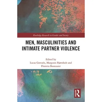 Men, Masculinities and Intimate Partner Violence [EN] (2022, Měkká, Taylor & Francis Ltd)