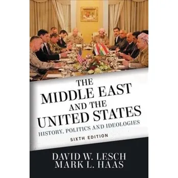 The Middle East and the United States - W. Lesch, David