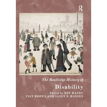 The Routledge History of Disability [EN] (2020, Brožovaná / brožovaná, Taylor & Francis Ltd)