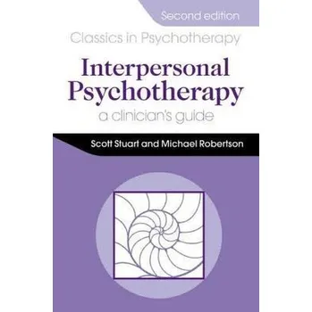 Interpersonal Psychotherapy 2E A Clinician's Guide - Stuart, Scott; Robertson, Michael