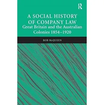 A Social History of Company Law - McQueen, Rob