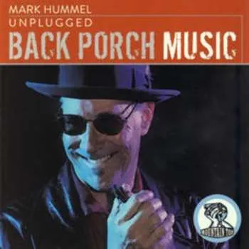 Zahraniční hudba CD Mark Hummel: Black Porch Music (Unplugged) 2011