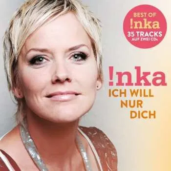 Zahraniční hudba 2CD Inka Bause: Ich Will Nur Dich(best Of) 2025