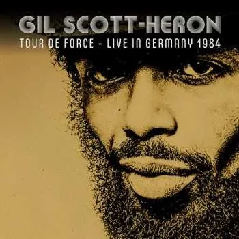 Zahraniční hudba 2CD Gil Scott-Heron: Tour De Force - Live In Germany 1984 2025