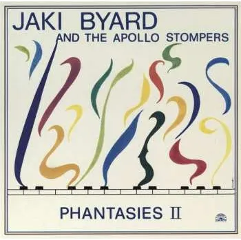 Zahraniční hudba LP Jaki Byard And The Apollo Stompers: Phantasies II 2015