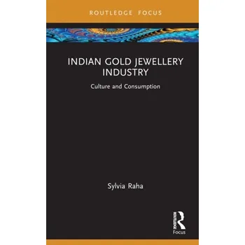 Cestování Indian Gold Jewellery Industry - Raha, Sylvia