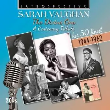 Zahraniční hudba 2CD Sarah Vaughan: The Divine One - A Centenary Tribute: Her 50 Finest 1944 - 1962 2024