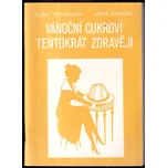 Vánoční cukroví tentokrát zdravěji (Eliška Škvařilová, 1991)