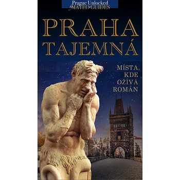 Kniha Praha tajemná - místa, kde ožívá román Ekniha