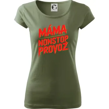 Máma sro Nonstop provoz - Dámské triko Pure - XS ( Khaki )