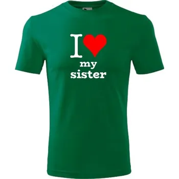 Chlapecké tričko Zelené dětské tričko I love my sister - barva zelená - velikost 12let