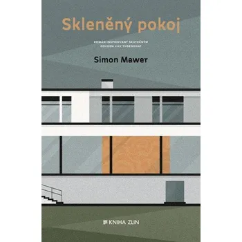 Skleněný pokoj - Simon Mawer [CS] (2022, Vázaná, KNIHA ZLÍN)