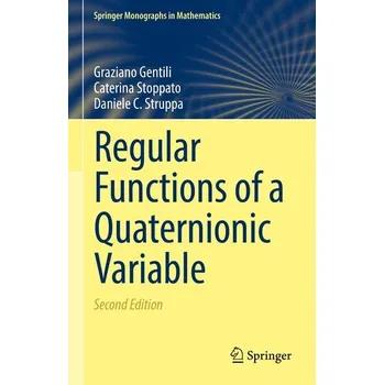 Matematika Regular Functions of a Quaternionic Variable - Gentili, Graziano